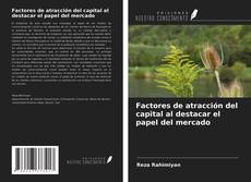 Capa do livro de Factores de atracción del capital al destacar el papel del mercado 