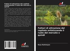 Couverture de Fattori di attrazione del capitale enfatizzando il ruolo del mercato e quindi