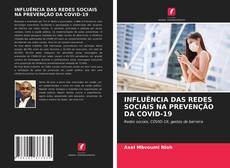 Buchcover von INFLUÊNCIA DAS REDES SOCIAIS NA PREVENÇÃO DA COVID-19