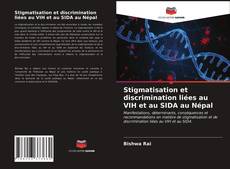 Couverture de Stigmatisation et discrimination liées au VIH et au SIDA au Népal