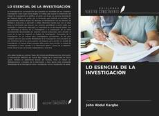 Couverture de LO ESENCIAL DE LA INVESTIGACIÓN