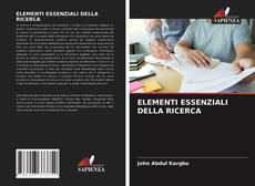 Bookcover of ELEMENTI ESSENZIALI DELLA RICERCA