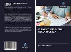 Couverture de ELEMENTI ESSENZIALI DELLA RICERCA