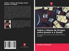 Bookcover of Sobre o Abuso de Drogas entre Jovens e o Gueto