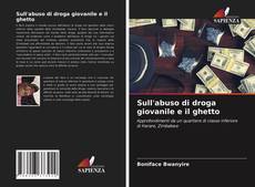 Bookcover of Sull'abuso di droga giovanile e il ghetto