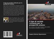 Buchcover von Il tipo di società richiesto per la prosperità umana: