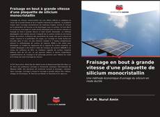 Couverture de Fraisage en bout à grande vitesse d'une plaquette de silicium monocristallin