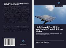 Bookcover of High Speed End Milling van Single Crystal Silicon Wafer