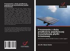 Bookcover of Frezowanie z dużą prędkością pojedynczej kryształowej płytki krzemowej