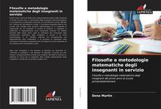 Buchcover von Filosofie e metodologie matematiche degli insegnanti in servizio