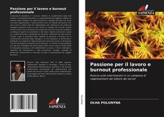 Passione per il lavoro e burnout professionale的封面