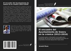 Capa do livro de El encuadre del Ayuntamiento de Gweru en la crónica (2013-2016) 