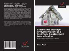 Couverture de Szacowanie przyczyn kryzysu związanego z kredytami hipotecznymi typu subprime