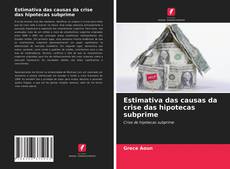 Borítókép a  Estimativa das causas da crise das hipotecas subprime - hoz