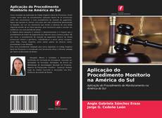 Bookcover of Aplicação do Procedimento Monitorio na América do Sul