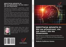 MEDYTACJA ADVAITA III: Nie ma przestrzeni, nie ma czasu i nie ma Stworzenia的封面