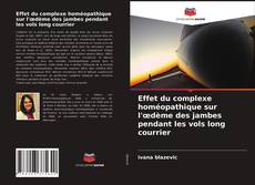 Copertina di Effet du complexe homéopathique sur l'œdème des jambes pendant les vols long courrier