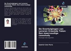 Bookcover of De Overtuigingen van Leraren Vreemde Talen: Een meervoudige casestudy