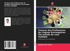 Buchcover von Crenças dos Professores de Línguas Estrangeiras: Um estudo de caso múltiplo