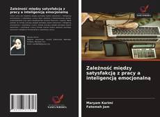Buchcover von Zależność między satysfakcją z pracy a inteligencją emocjonalną