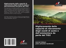 Couverture de Miglioramento delle capacità di rilevamento degli ossidi di azoto e dell'ammoniaca da parte del TiO2