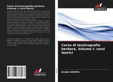 Portada del libro de Corso di lessicografia berbera, Volume I: corsi teorici