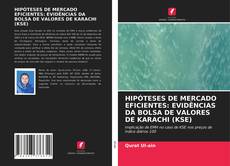 Buchcover von HIPÓTESES DE MERCADO EFICIENTES: EVIDÊNCIAS DA BOLSA DE VALORES DE KARACHI (KSE)