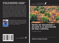 Bookcover of RETOS DE SEGURIDAD Y ACCESO A LA EDUCACIÓN EN MALÍ CENTRAL