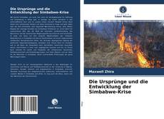 Bookcover of Die Ursprünge und die Entwicklung der Simbabwe-Krise