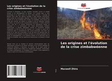 Portada del libro de Les origines et l'évolution de la crise zimbabwéenne