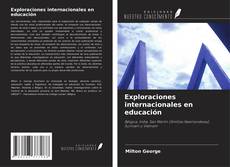 Copertina di Exploraciones internacionales en educación