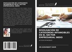 Bookcover of DIVULGACIÓN DE CATEGORÍAS INTANGIBLES EN EL SECTOR EMPRESARIAL INDIO