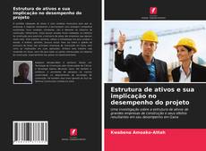 Buchcover von Estrutura de ativos e sua implicação no desempenho do projeto