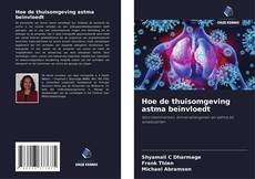 Capa do livro de Hoe de thuisomgeving astma beïnvloedt 