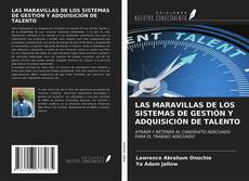 Portada del libro de LAS MARAVILLAS DE LOS SISTEMAS DE GESTIÓN Y ADQUISICIÓN DE TALENTO