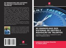 Buchcover von AS MARAVILHAS DOS SISTEMAS DE GESTÃO E AQUISIÇÃO DE TALENTOS