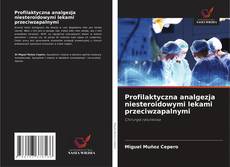 Bookcover of Profilaktyczna analgezja niesteroidowymi lekami przeciwzapalnymi