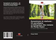 Bookcover of Dynamisme et réalisme - Un paradigme archétypique des romans de Manju Kapur