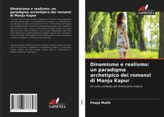 Bookcover of Dinamismo e realismo: un paradigma archetipico dei romanzi di Manju Kapur