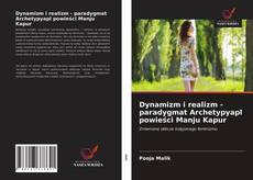 Buchcover von Dynamizm i realizm - paradygmat Archetypyapl powieści Manju Kapur