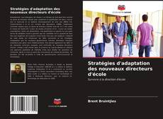 Stratégies d'adaptation des nouveaux directeurs d'école的封面