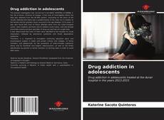 Обложка Drug addiction in adolescents