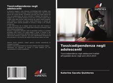Tossicodipendenza negli adolescenti的封面