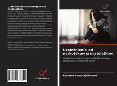 Couverture de Uzależnienie od narkotyków u nastolatków