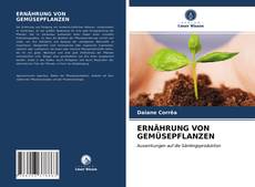 Couverture de ERNÄHRUNG VON GEMÜSEPFLANZEN