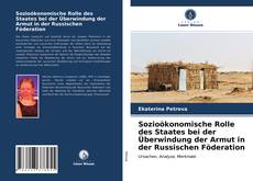 Portada del libro de Sozioökonomische Rolle des Staates bei der Überwindung der Armut in der Russischen Föderation