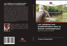 Buchcover von Les religions non traditionnelles dans la Russie contemporaine