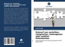 Buchcover von Entwurf von verteilten, integrierten, heterogenen oder mobilen Datenbanken