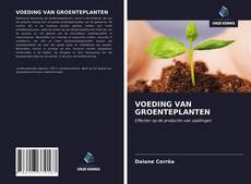 Bookcover of VOEDING VAN GROENTEPLANTEN