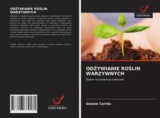 Couverture de ODŻYWIANIE ROŚLIN WARZYWNYCH